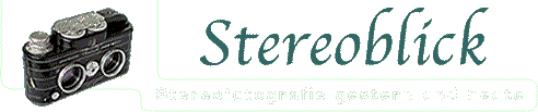 Stereoblick - Stereofotografie gestern und heute
